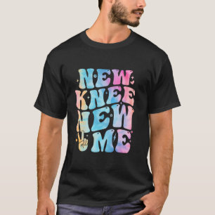 Nieuwe knie Nieuwe ik Grappige knie vervangende op T-shirt