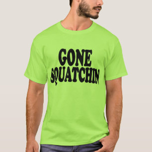 Nieuwe look Cool GONE SQUATCHIN Bigfoot Hunter Log T-shirt