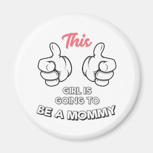 Nieuwe mama Dit meisje wordt een mama Magneet