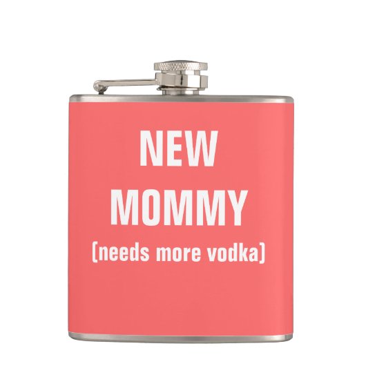nieuwe mama heeft meer wodka nodig heupfles (Voorkant)
