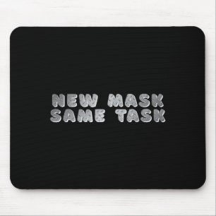 _nieuwe Masker Dezelfde Taak_ Een Positieve Doel A Muismat