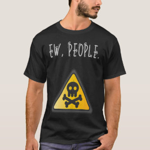 Nieuwe mensen Toxisch teken verdrietig T-shirt