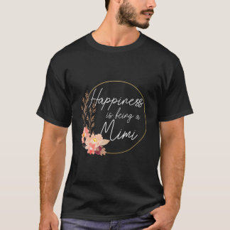 Nieuwe Mimi Shirten Flower Funny Happiness is Bein T-shirt