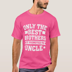 Nieuwe oom de beste broers gepromoveerd tot oom t-shirt