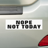 NIEUWE OPMERKING NIET VANDAAG BUMPERSTICKER (Op auto)