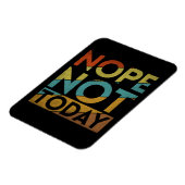 NIEUWE OPMERKING NIET VANDAAG MAGNEET (Linkerzijde)