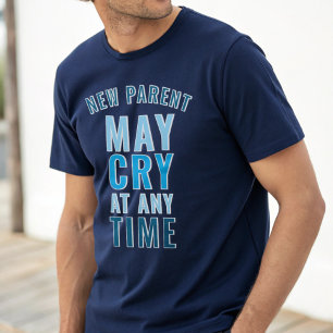 Nieuwe ouder mag huilen Grappig slogan T-shirt