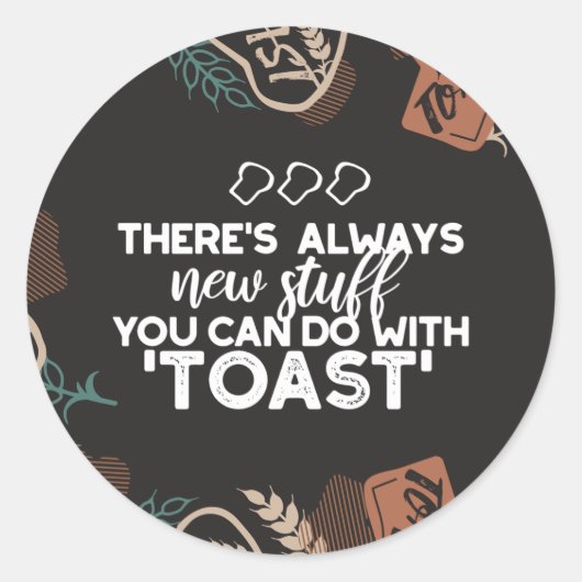 Nieuwe Studie in Toast Bread Quote Ronde Sticker (Voorkant)