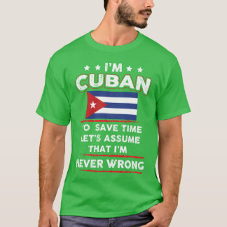 Nieuwigheid Ik ben Cubanus Saveimes Ga er maar van T-shirt