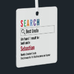 Nieuwigheid Internet Zoekresultaat gepersonaliseer Metalen Ornament<br><div class="desc">Nieuwigheid Internet Zoeken Resultaat Gepersonaliseerde humor opknoping ornament door Ricaso. Perfect cadeau idee. Vul de zoekopties en resultaatgegevens in.  leuke cadeaus voor vrienden,  familie,  collega's,  docent etc</div>