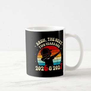 Nieuwjaar 67 Kids Bruh De Volgende Twee Jaar Zijn Koffiemok