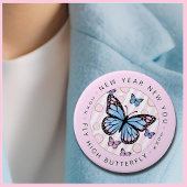 Nieuwjaar New You - Fly Hi Butterfly - Nieuwjaar Ronde Button 7,6 Cm