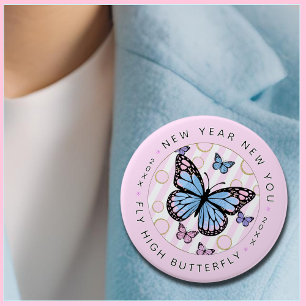 Nieuwjaar New You - Fly Hi Butterfly - Nieuwjaar Ronde Button 7,6 Cm