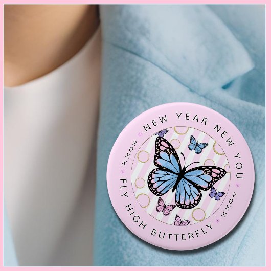 Nieuwjaar New You - Fly Hi Butterfly - Nieuwjaar Ronde Button 7,6 Cm