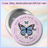 Nieuwjaar New You - Fly Hi Butterfly - Nieuwjaar Ronde Button 7,6 Cm