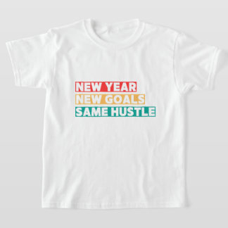 Nieuwjaar, nieuwe doelen, dezelfde motivatie t-shirt