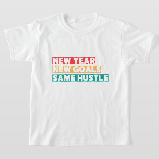Nieuwjaar, nieuwe doelen, dezelfde motivatie t-shirt (Laagn)