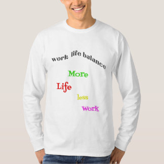 Nieuwjaar oplossing, werk life balance t-shirt