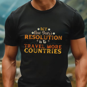 Nieuwjaar resolutie reizen t-shirt
