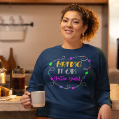 Nieuwjaar sweatshirt, "Bring It On"  Trui