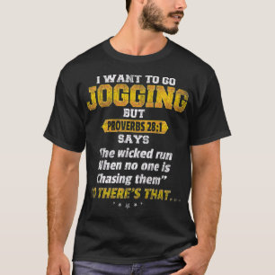 Nieuwsgierig die ik wil maken met Jogging Proverbs T-shirt