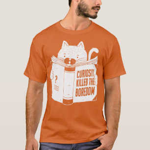 Nieuwsgierigheid doodde de verveling zwart t-shirt