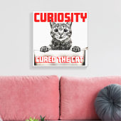 Nieuwsgierigheid geneest de kat canvas afdruk (Insitu (Woonkamer))