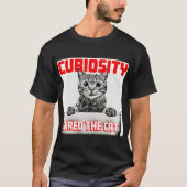 Nieuwsgierigheid geneest de kat t-shirt (Voorkant)