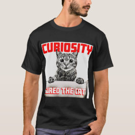 Nieuwsgierigheid geneest de kat t-shirt