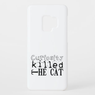 Nieuwsgierigheid vermoordde de Cat Popular Spreuk  Case-Mate Samsung Galaxy S9 Hoesje