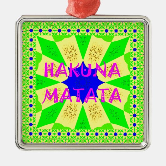 Nieuwste Hakuna Matata: prachtig wonderbaarlijk de Metalen Ornament (Voorkant)