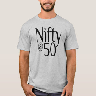 Nifty op zijn vijftigste verjaardag t-shirt