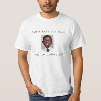 Nigel Hall Fan Club T-shirt