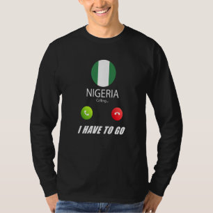 Nigeria Vlag Souvenir Nigeria Roept Is Roepend T-shirt