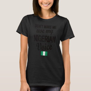 Nigeriaanse stem Nigeriaanse vlag Nigeriaanse wort T-shirt