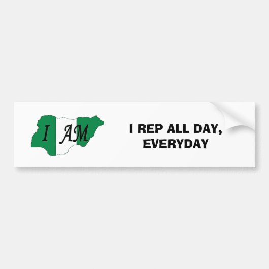 nigerian, IK REP DE HELE DAG, OM DE DAG Bumpersticker (Voorkant)