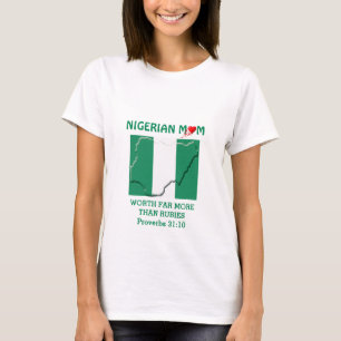 NIGERIAN MOM Worth more than Rubies PROVERBS 31 T-shirt