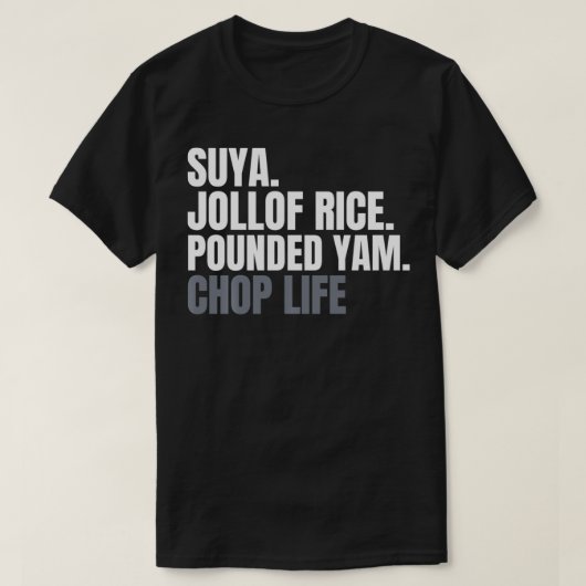 Nigerian Suya Jollof Rice gewond Yam Chop Life Pu T-shirt (Design voorkant)