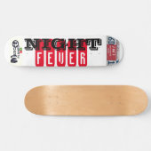 NIGHT FEVER Skateboard (Horizontaal)