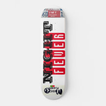 NIGHT FEVER Skateboard