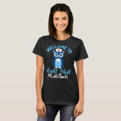 Night Owl Nurses Welcome To Night Shift Lab Tech T-shirt (Voorkant volledig)