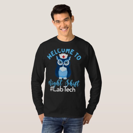 Night Owl Nurses Welcome To Night Shift Lab Tech T-shirt (Voorkant volledig)