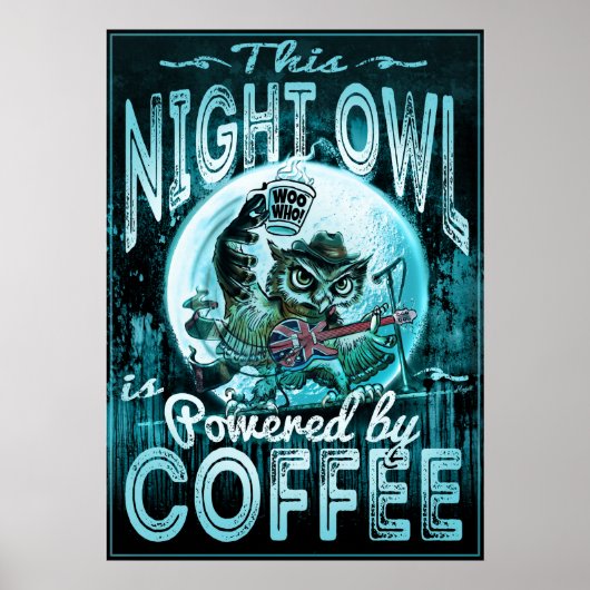 Night Owl Powered by Coffee Poster (Voorkant)