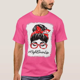 Night Senior Bleaching Messy Bun Appreciation Day  T-shirt