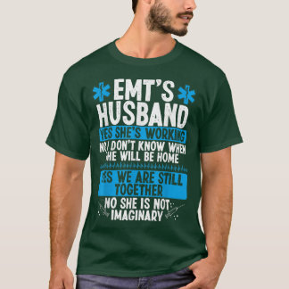 Night Shift EMT Funny for Husband Paramedic Wife E T-shirt