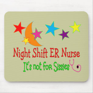 Night Shift ER NURSE "It's not for Sissies" Muismat