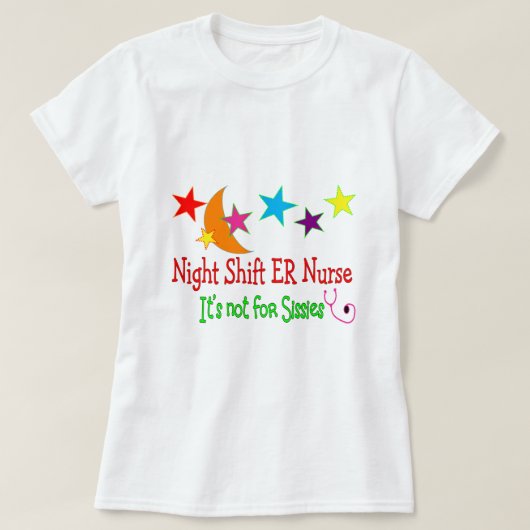 Night Shift ER NURSE "It's not for Sissies" T-shirt (Design voorkant)