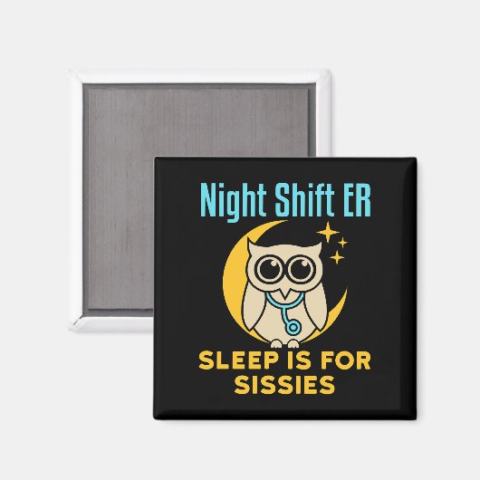 Night Shift ER Slaap is voor Sissies Emergency Roo Magneet (Voorkant / Achterkant)