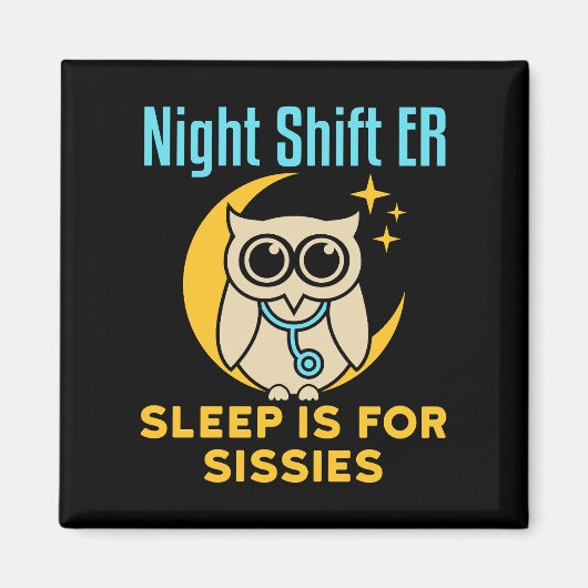 Night Shift ER Slaap is voor Sissies Emergency Roo Magneet (Voorkant)