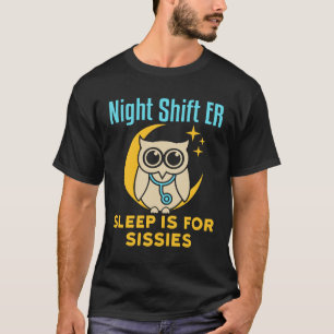 Night Shift ER Slaap is voor Sissies Emergency Roo T-shirt